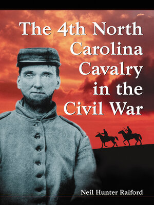 The 4th North Carolina Cavalry in the Civil War - ebook